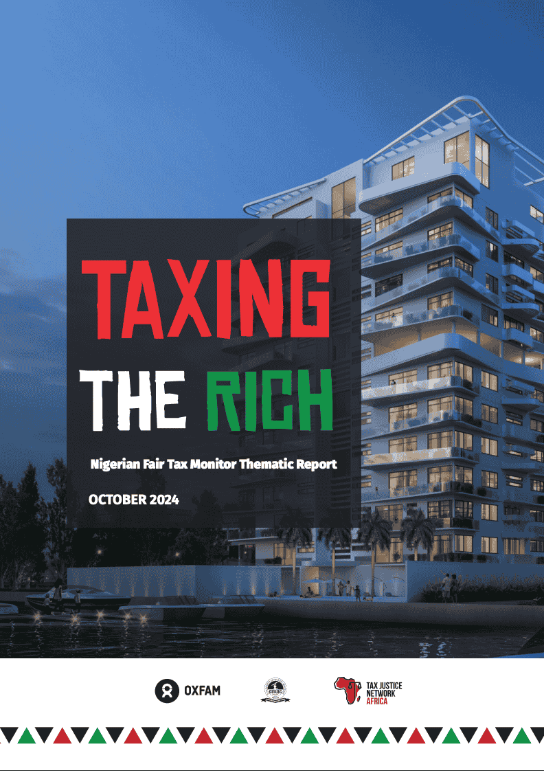 Nigerian Fair Tax Monitor Thematic Report: Taxing The Rich